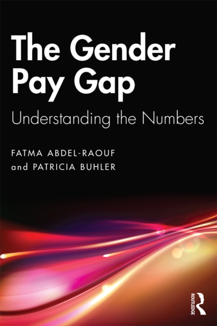 The Gender Pay Gap : Understanding the Numbers, PDF eBook