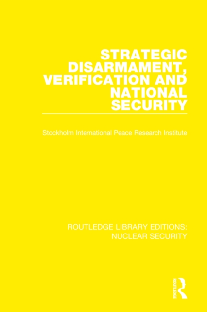 Strategic Disarmament, Verification and National Security, PDF eBook