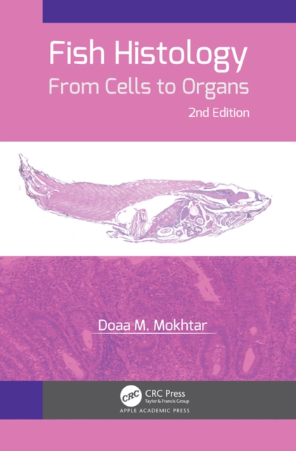 Fish Histology : From Cells to Organs, PDF eBook