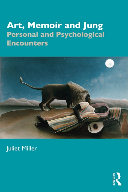 Art, Memoir and Jung : Personal and Psychological Encounters, PDF eBook