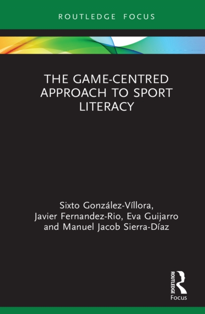 The Game-Centred Approach to Sport Literacy, EPUB eBook