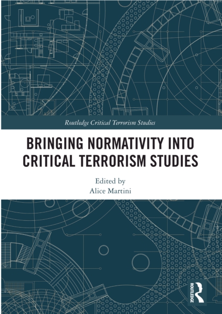 Bringing Normativity into Critical Terrorism Studies, EPUB eBook