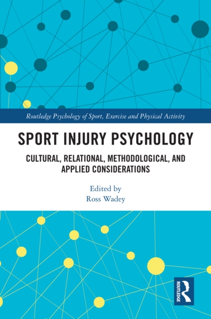 Sport Injury Psychology : Cultural, Relational, Methodological, and Applied Considerations, EPUB eBook