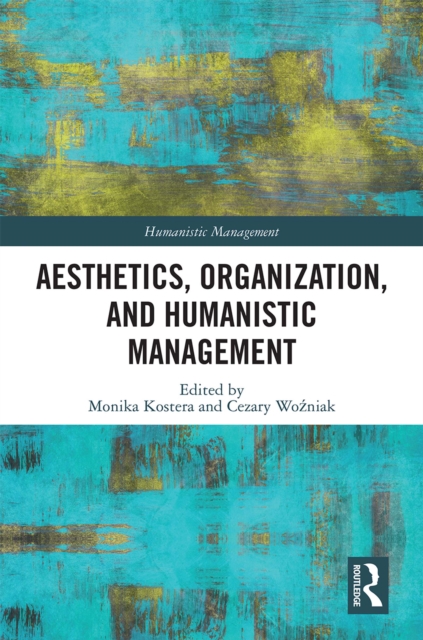 Aesthetics, Organization, and Humanistic Management, PDF eBook