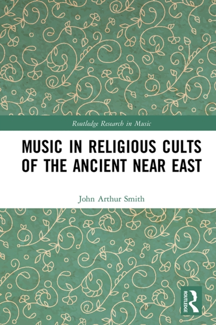 Music in Religious Cults of the Ancient Near East, PDF eBook