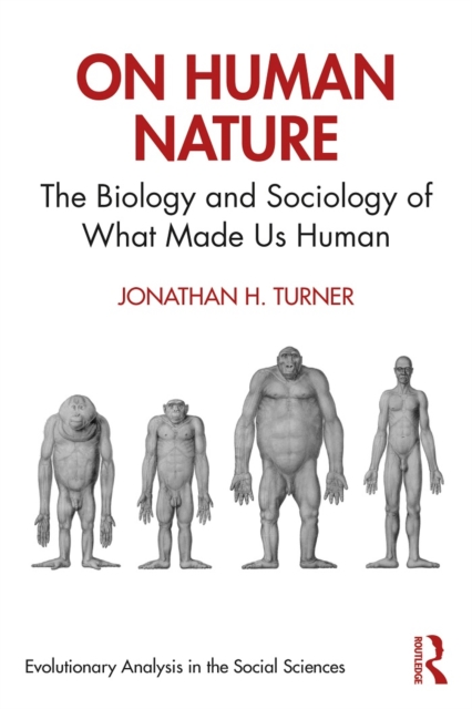On Human Nature : The Biology and Sociology of What Made Us Human, EPUB eBook