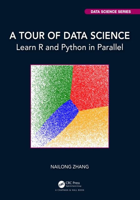 A Tour of Data Science : Learn R and Python in Parallel, PDF eBook