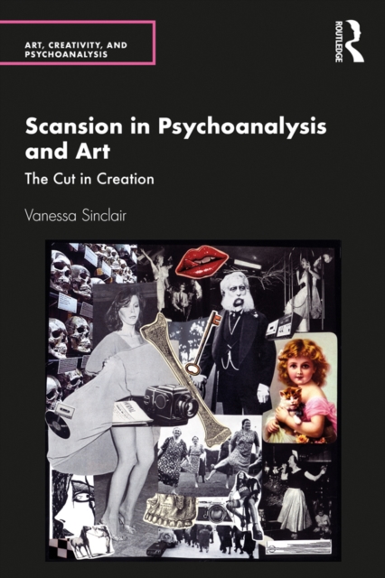 Scansion in Psychoanalysis and Art : The Cut in Creation, EPUB eBook