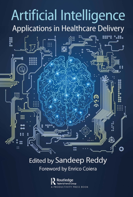 Artificial Intelligence : Applications in Healthcare Delivery, EPUB eBook