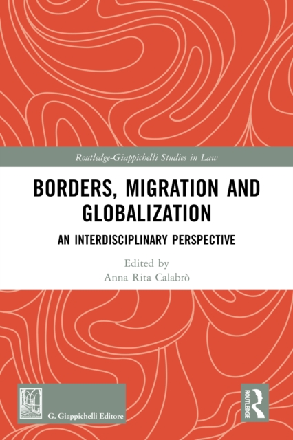 Borders, Migration and Globalization : An Interdisciplinary Perspective, PDF eBook