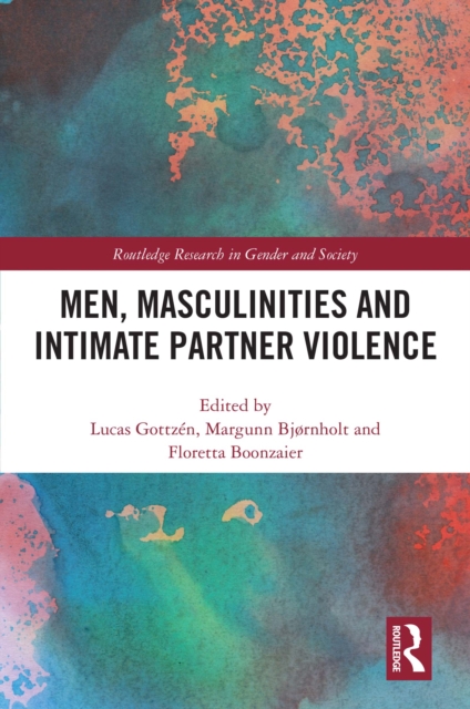Men, Masculinities and Intimate Partner Violence, EPUB eBook