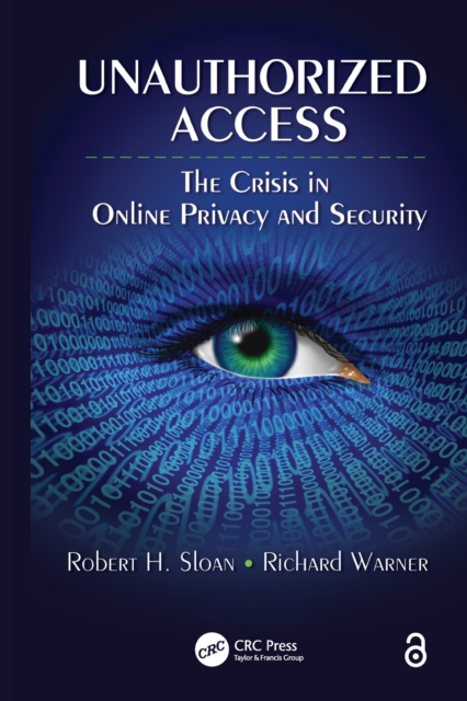 Unauthorized Access : The Crisis in Online Privacy and Security, EPUB eBook
