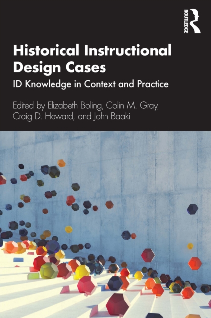 Historical Instructional Design Cases : ID Knowledge in Context and Practice, EPUB eBook