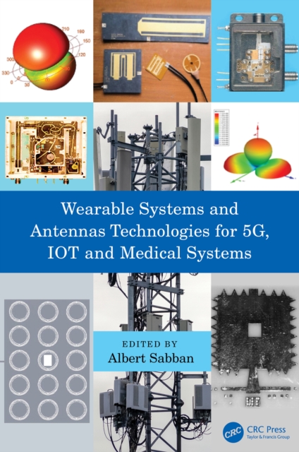 Wearable Systems and Antennas Technologies for 5G, IOT and Medical Systems, EPUB eBook