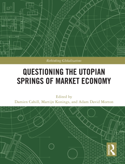 Questioning the Utopian Springs of Market Economy, PDF eBook