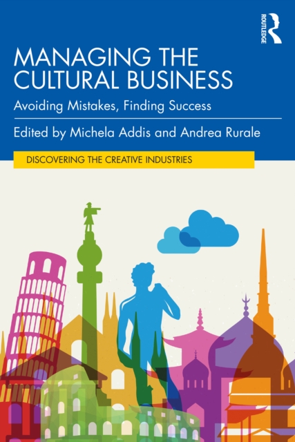 Managing the Cultural Business : Avoiding Mistakes, Finding Success, EPUB eBook