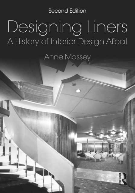 Designing Liners : A History of Interior Design Afloat, PDF eBook
