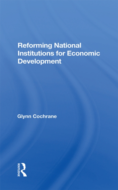 Reforming National Institutions For Economic Development, PDF eBook