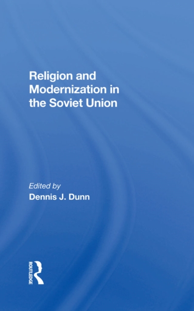 Religion And Modernization In The Soviet Union, PDF eBook