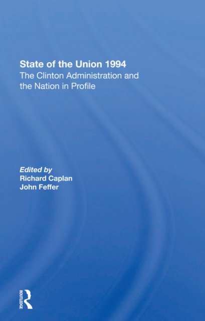 State Of The Union 1994 : The Clinton Administration And The Nation In Profile, PDF eBook