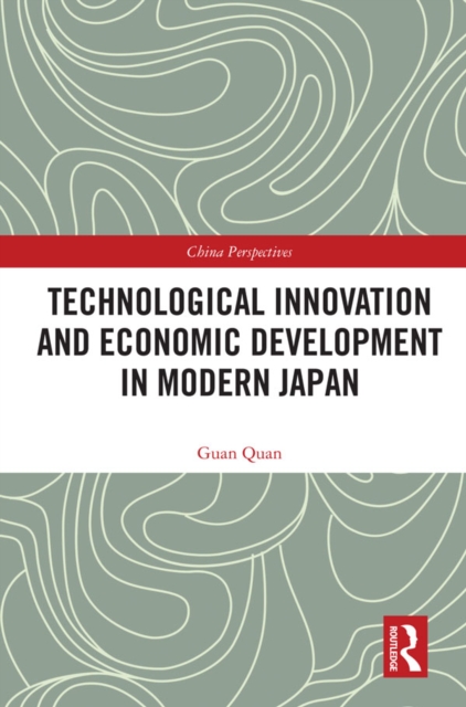 Technological Innovation and Economic Development in Modern Japan, PDF eBook