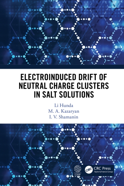 Electroinduced Drift of Neutral Charge Clusters in Salt Solutions, PDF eBook
