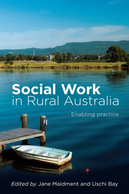 Social Work in Rural Australia : Enabling practice, EPUB eBook