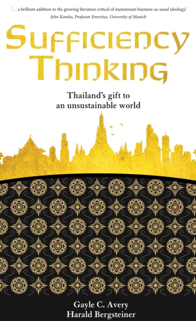 Sufficiency Thinking : Thailand's gift to an unsustainable world, PDF eBook