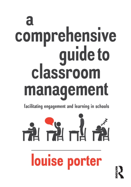 A Comprehensive Guide to Classroom Management : Facilitating engagement and learning in schools, PDF eBook
