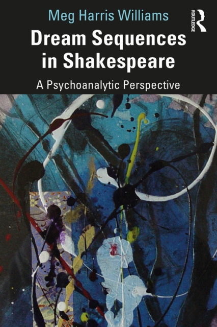 Dream Sequences in Shakespeare : A Psychoanalytic Perspective, EPUB eBook