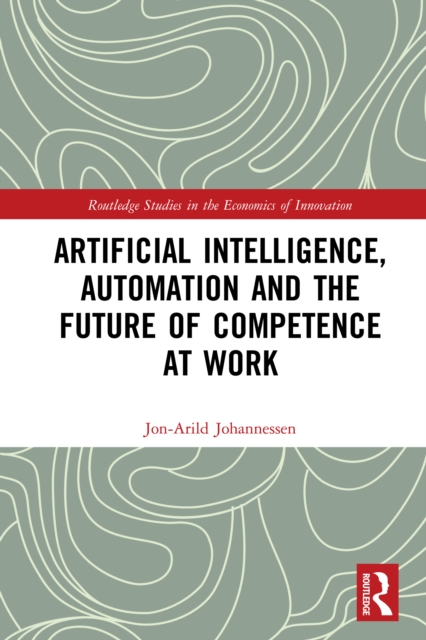 Artificial Intelligence, Automation and the Future of Competence at Work, EPUB eBook