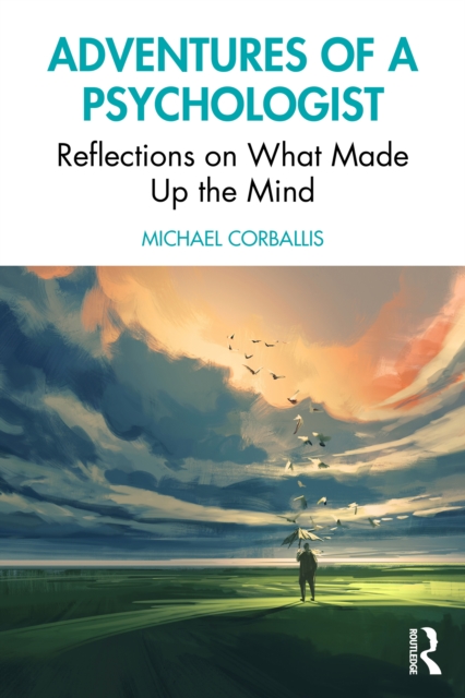 Adventures of a Psychologist : Reflections on What Made Up the Mind, EPUB eBook