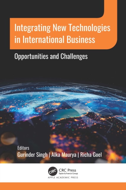 Integrating New Technologies in International Business : Opportunities and Challenges, EPUB eBook