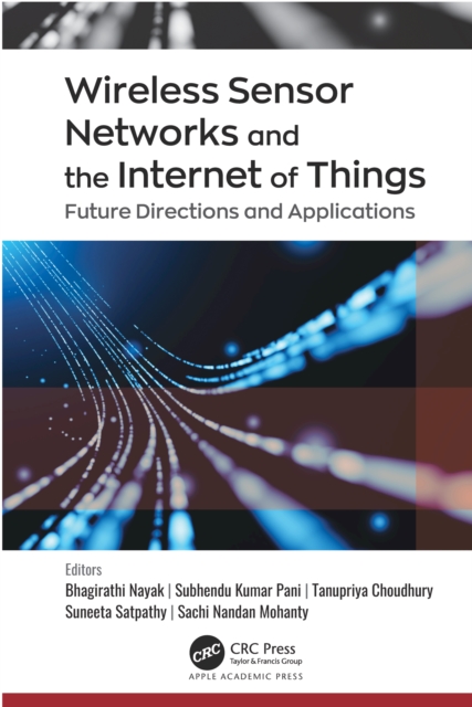 Wireless Sensor Networks and the Internet of Things : Future Directions and Applications, EPUB eBook