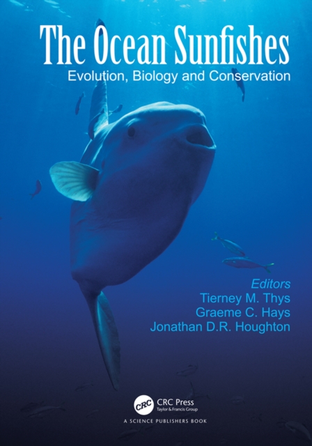 The Ocean Sunfishes : Evolution, Biology and Conservation, PDF eBook