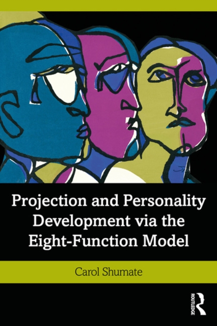 Projection and Personality Development via the Eight-Function Model, EPUB eBook