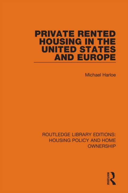 Private Rented Housing in the United States and Europe, PDF eBook