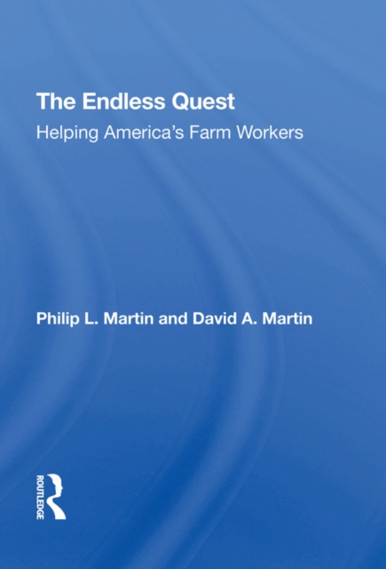 The Endless Quest : Helping America's Farm Workers, EPUB eBook