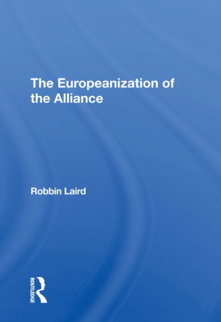 The Europeanization Of The Alliance, EPUB eBook