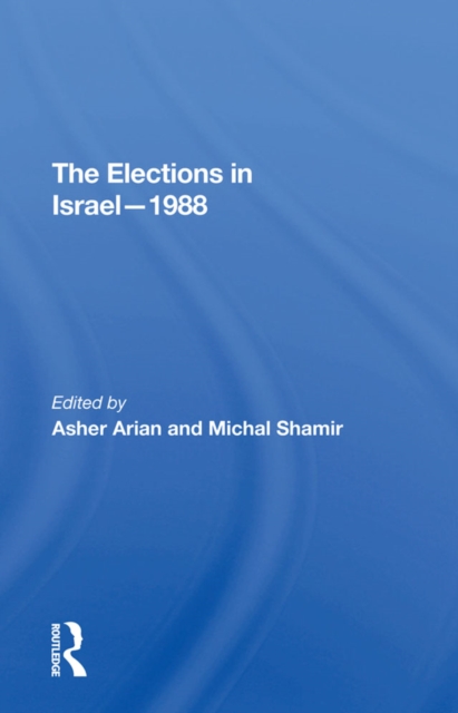 The Elections In Israel--1988, EPUB eBook