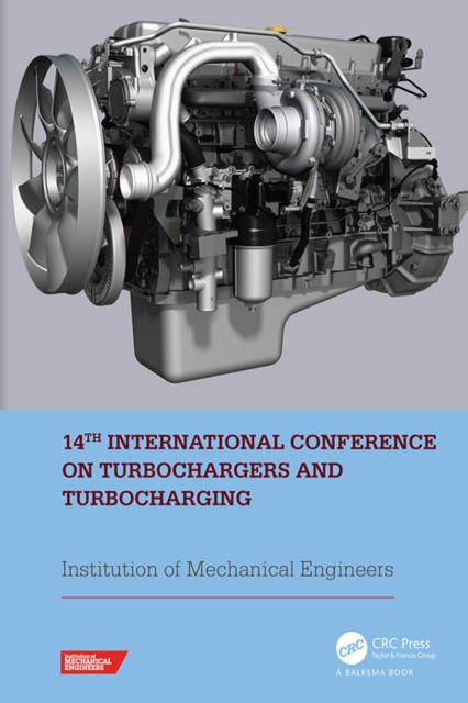 14th International Conference on Turbochargers and Turbocharging : Proceedings of the International Conference on Turbochargers and Turbocharging (London, UK, 2021), PDF eBook