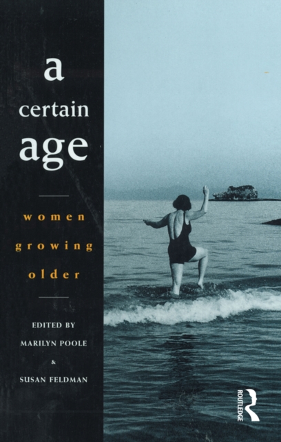 A Certain Age : Women growing older, EPUB eBook