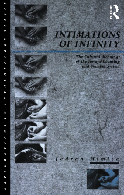 Intimations of Infinity : The Cultural Meanings of the Iqwaye Counting and Number Systems, EPUB eBook