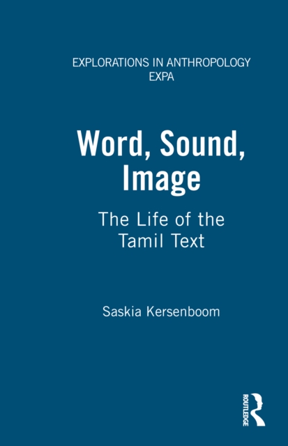 Word, Sound, Image : The Life of the Tamil Text, EPUB eBook