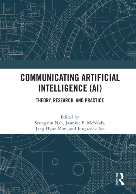 Communicating Artificial Intelligence (AI) : Theory, Research, and Practice, EPUB eBook