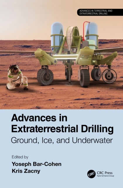 Advances in Extraterrestrial Drilling: : Ground, Ice, and Underwater, PDF eBook