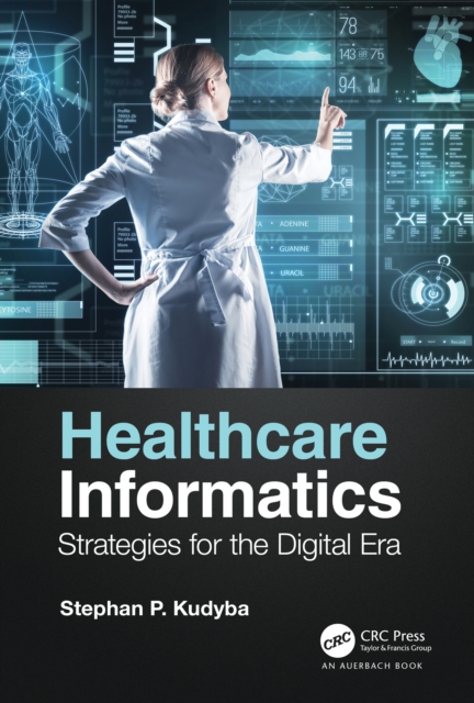 Healthcare Informatics : Strategies for the Digital Era, EPUB eBook