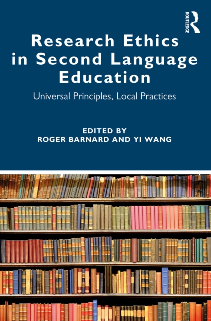 Research Ethics in Second Language Education : Universal Principles, Local Practices, PDF eBook