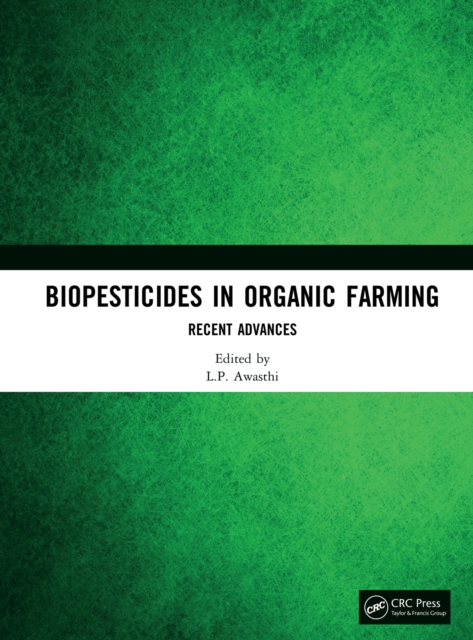 Biopesticides in Organic Farming : Recent Advances, EPUB eBook