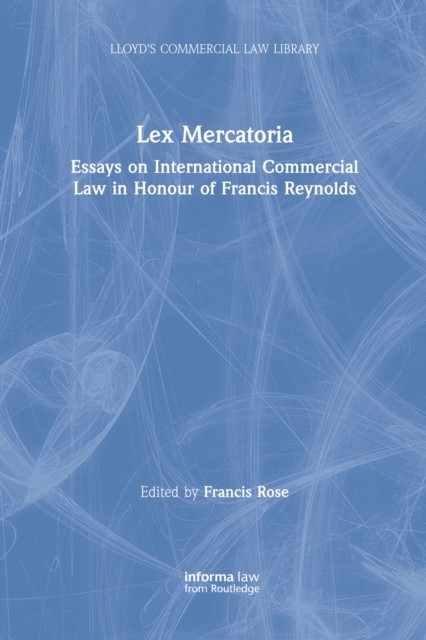 Lex Mercatoria : Essays on International Commercial Law in Honour of Francis Reynolds, EPUB eBook